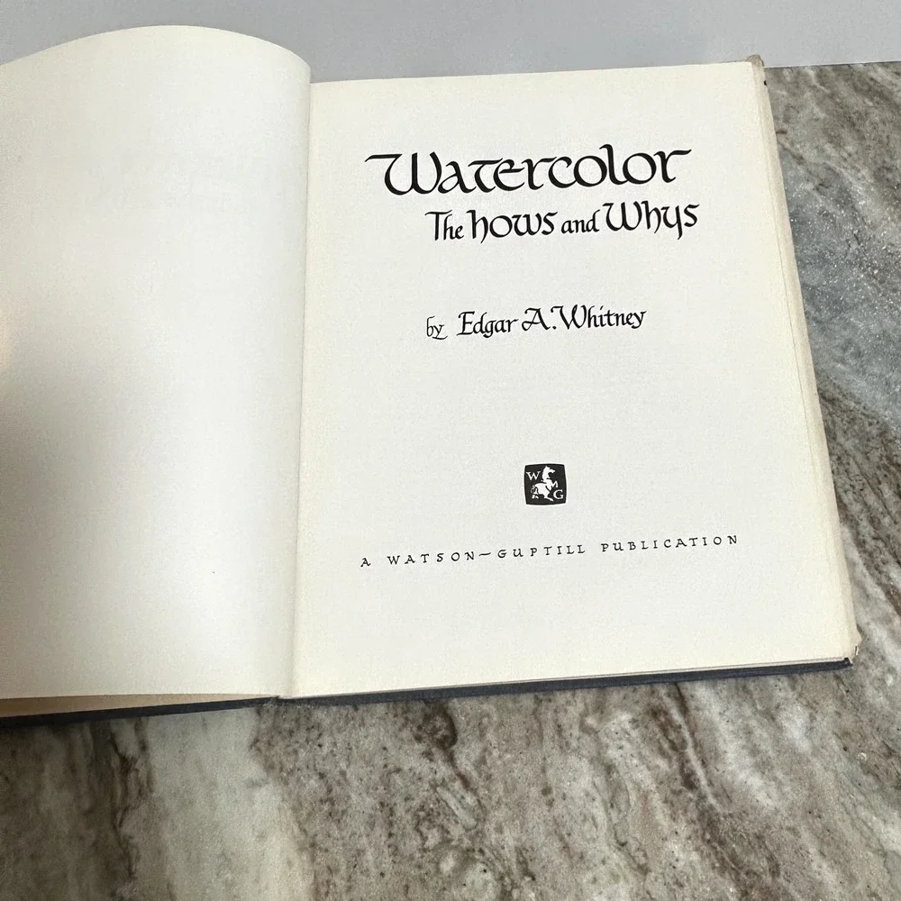 Watercolor The Hows And Whys Edgar A Whitney 1958 Signed 1st Edition Hardcover